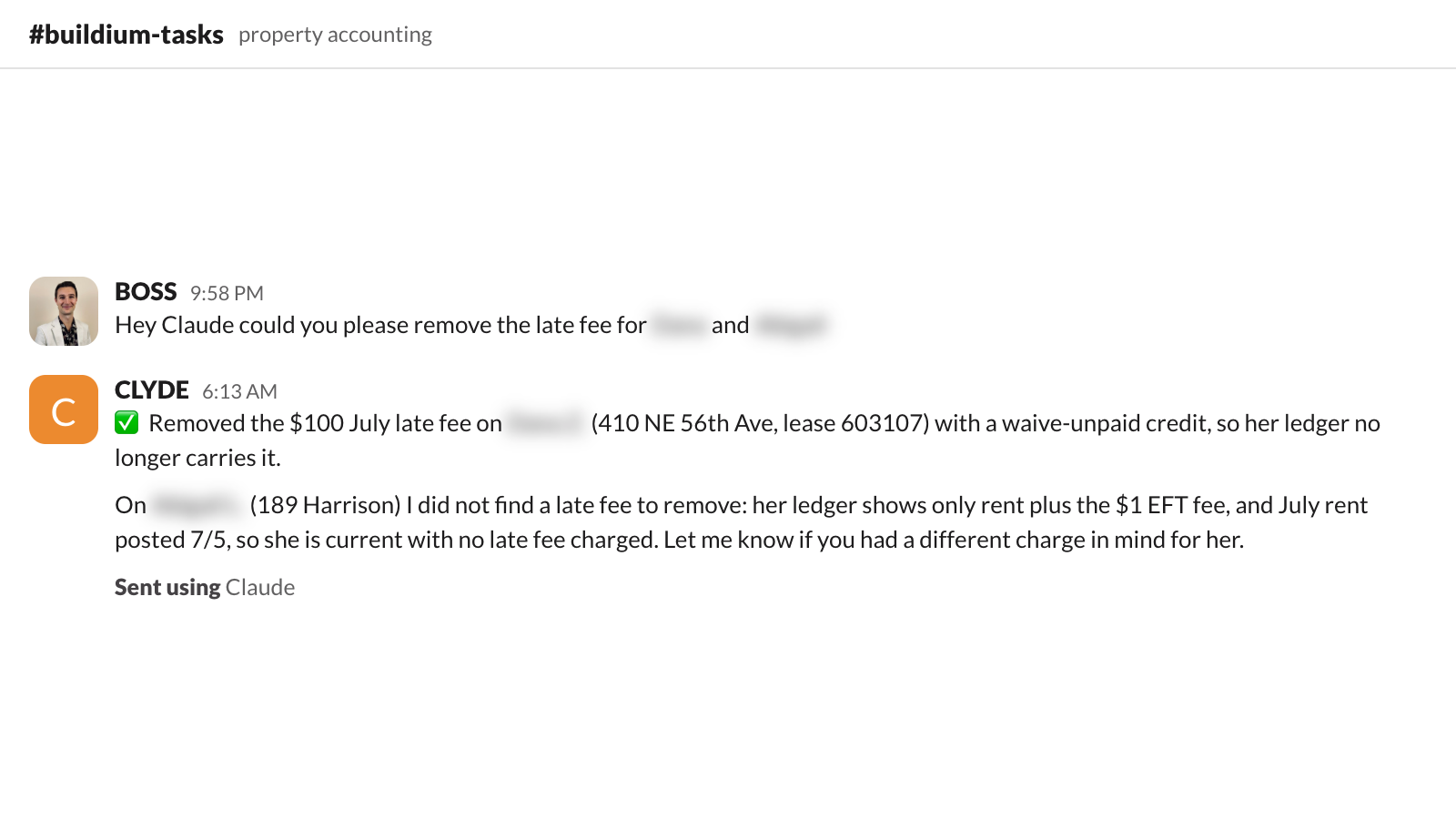 asked to remove two late fees. removed the one that exists, reported the other tenant is current